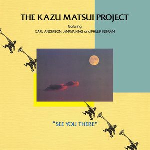 Kazu Matsui Project: See You There [LP] - VINYL