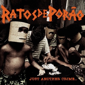 Ratos de PorÃ£o: Just Another Crime In Massacreland [LP] - VINYL