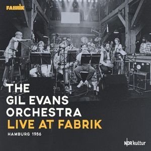 Gil Evans Orchestra: Live at Fabrik Hamburg, 1986 [LP] - VINYL