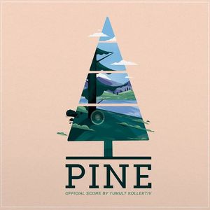 Tumult Kollektiv: Pine [Original Video Game Soundtrack] [LP] - VINYL