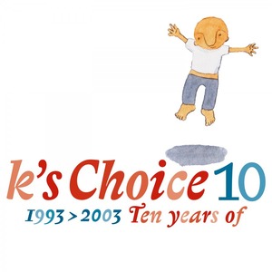 K's Choice: 10: 1993-2003 Ten Years Of [LP] - VINYL