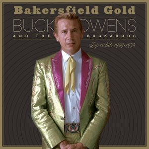 Buck Owens: Bakersfield Gold: Top 10 Hits 1959â1974 [LP] - VINYL