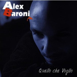 Alex Baroni: Quello Che Voglio [LP] - VINYL