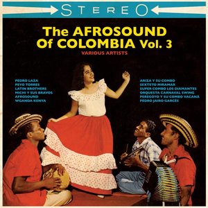 Various Artists: The Afrosound of Colombia, Vol. 3 [LP] - VINYL