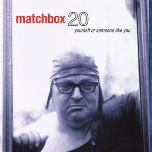 Matchbox Twenty: Yourself or Someone Like You [LP] - VINYL