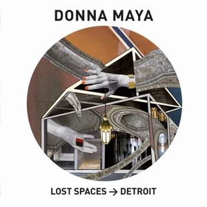 Donna Maya: Lost Spaces: Detroit [LP] - VINYL