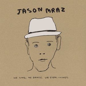 Jason Mraz: We Sing. We Dance. We Steal Things. [LP] - VINYL